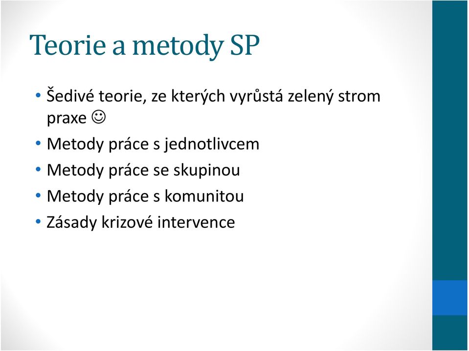 práce s jednotlivcem Metody práce se