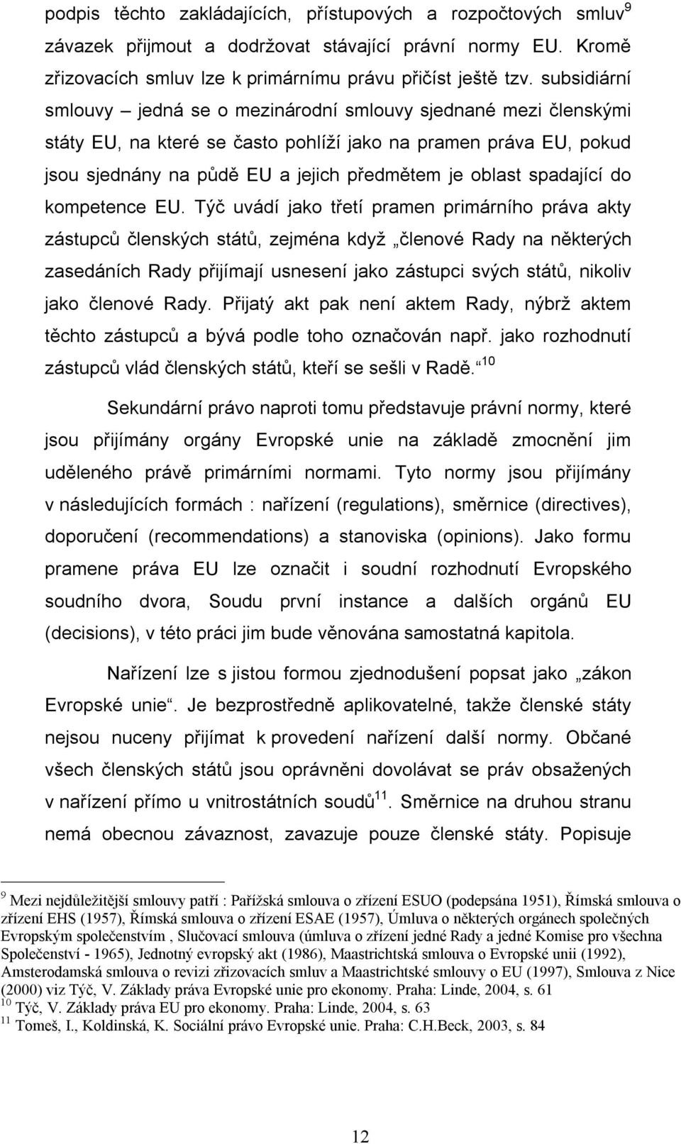 spadající do kompetence EU.