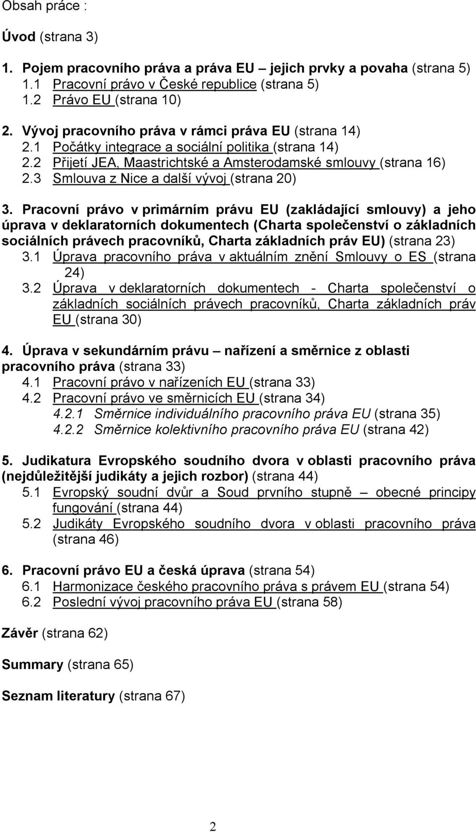3 Smlouva z Nice a další vývoj (strana 20) 3.