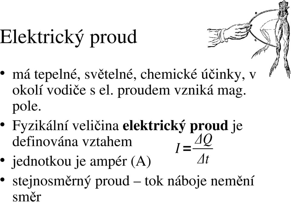 Fyzikální veličina elektrický proud je definována vztahem