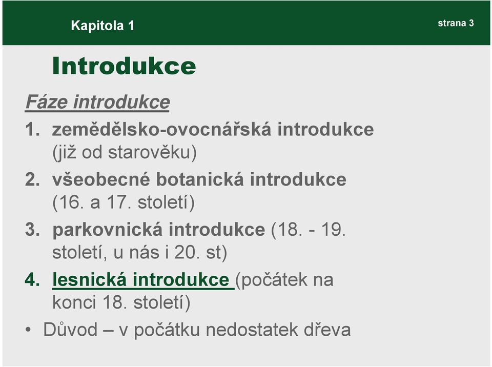 všeobecné botanická introdukce (16. a 17. století) 3.