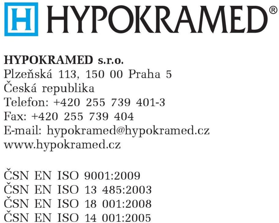 739 401-3 Fax: +420 255 739 404 E-mail: hypokramed@hypokramed.