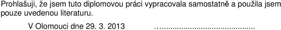 samostatně a použila jsem pouze