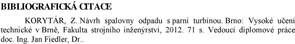 Brno: Vysoké učení technické v Brně, Fakulta