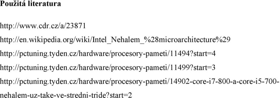 cz/hardware/procesory-pameti/11494?start=4 http://pctuning.tyden.