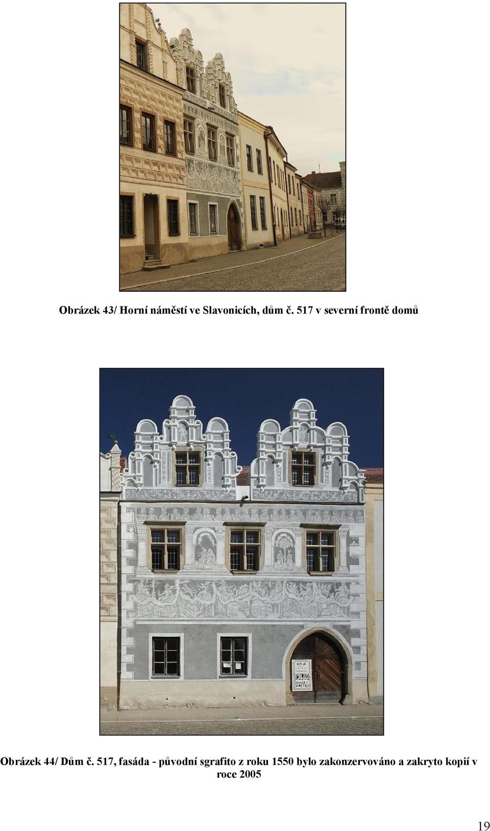 517, fasáda - původní sgrafito z roku 1550