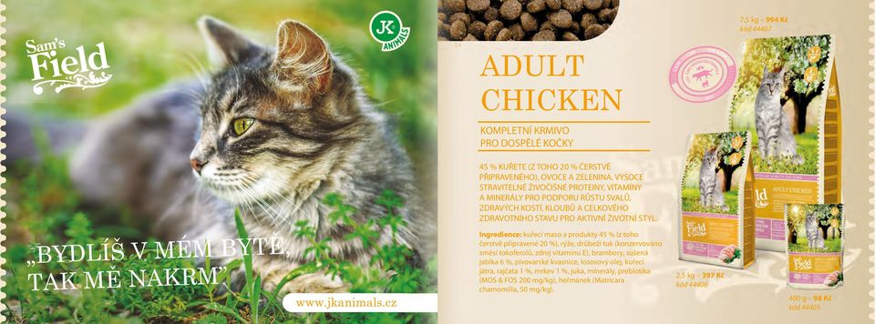 BYDLÍŠ V MÉM BYTĚ, TAK MĚ NAKRM Ingredience: kuřecí maso a produkty 45 % (z toho čerstvě připravené 20 %), rýže, drůbeží tuk (konzervováno směsí tokoferolů, zdroj vitamínu E),