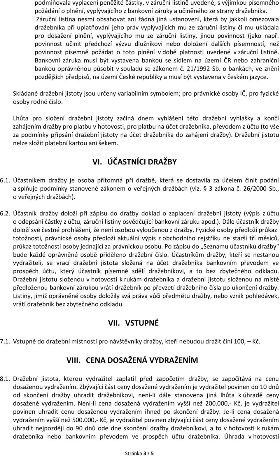vyplývajícího mu ze záruční listiny, jinou povinnost (jako např.