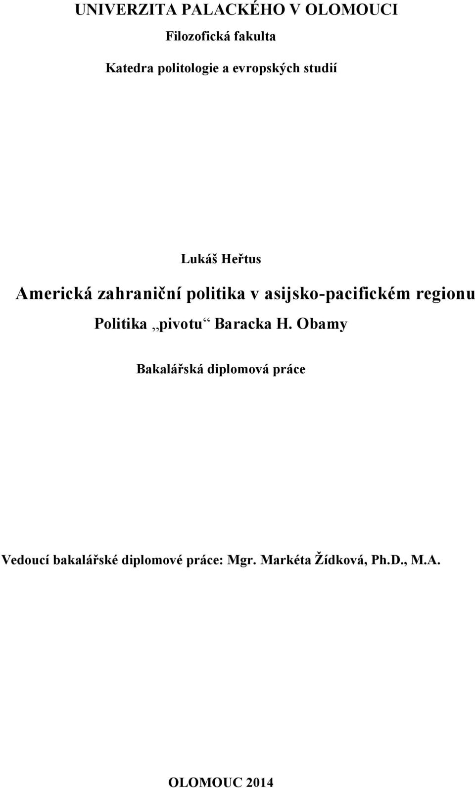 asijsko-pacifickém regionu Politika pivotu Baracka H.