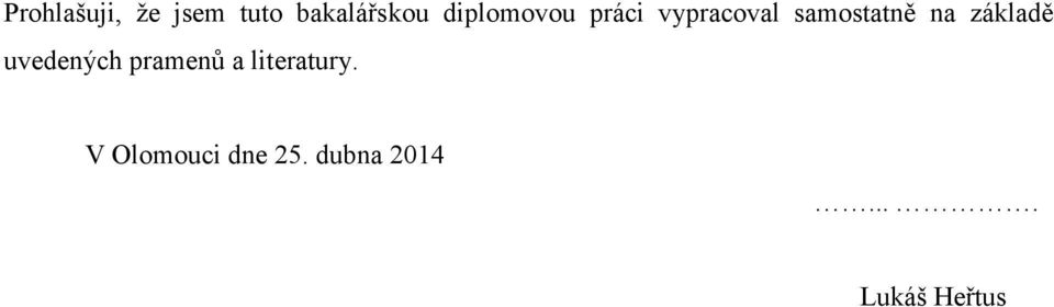 základě uvedených pramenů a literatury.
