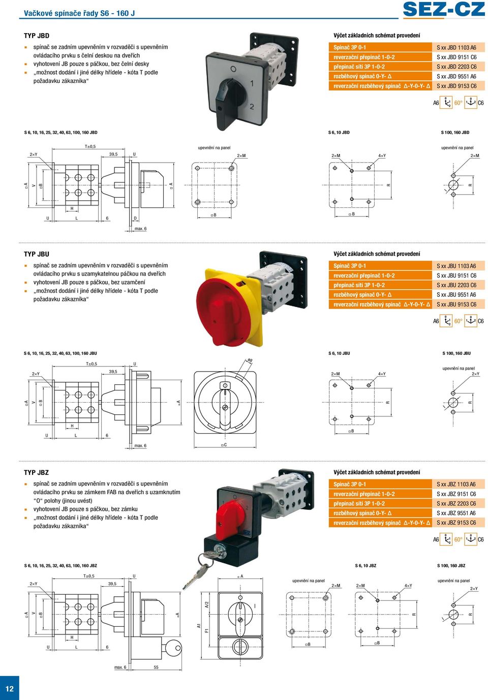 63, 100, 160 JD S 6, 10 JD S 100, 160 JD Y T±0,5 39,5 U M M 4 Y M U H 6 D max.