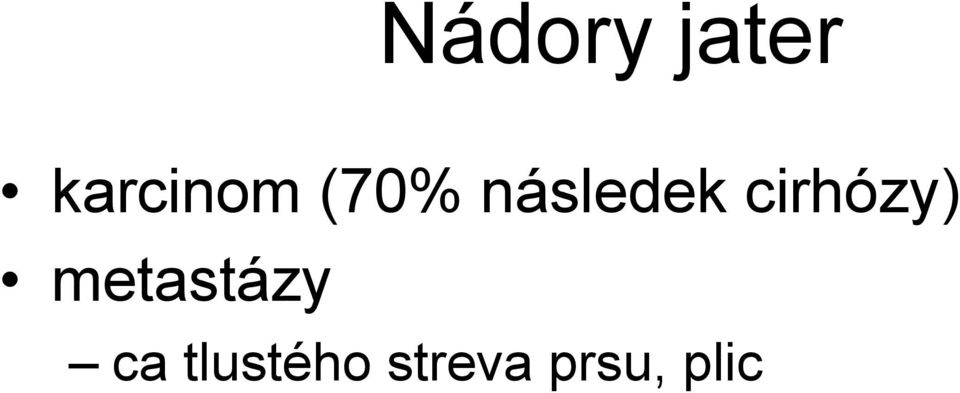 následek cirhózy)