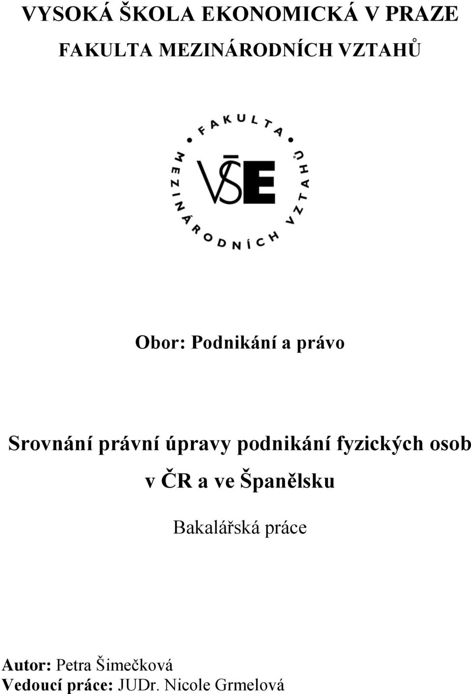 podnikání fyzických osob v ČR a ve Španělsku Bakalářská