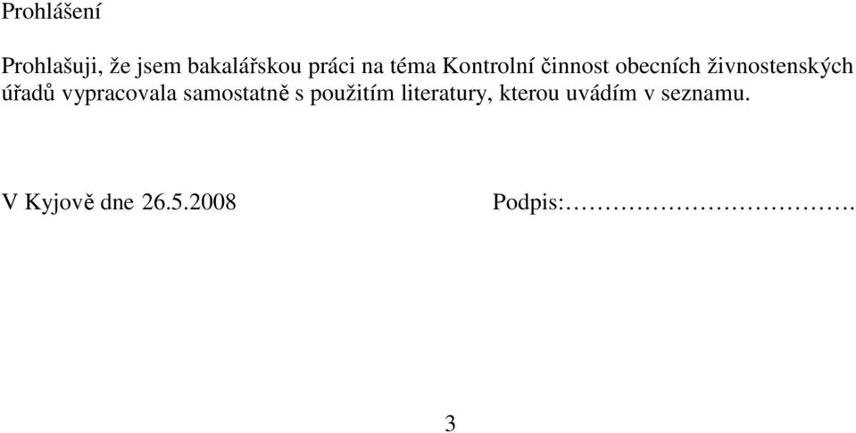 vypracovala samostatně s použitím literatury, kterou