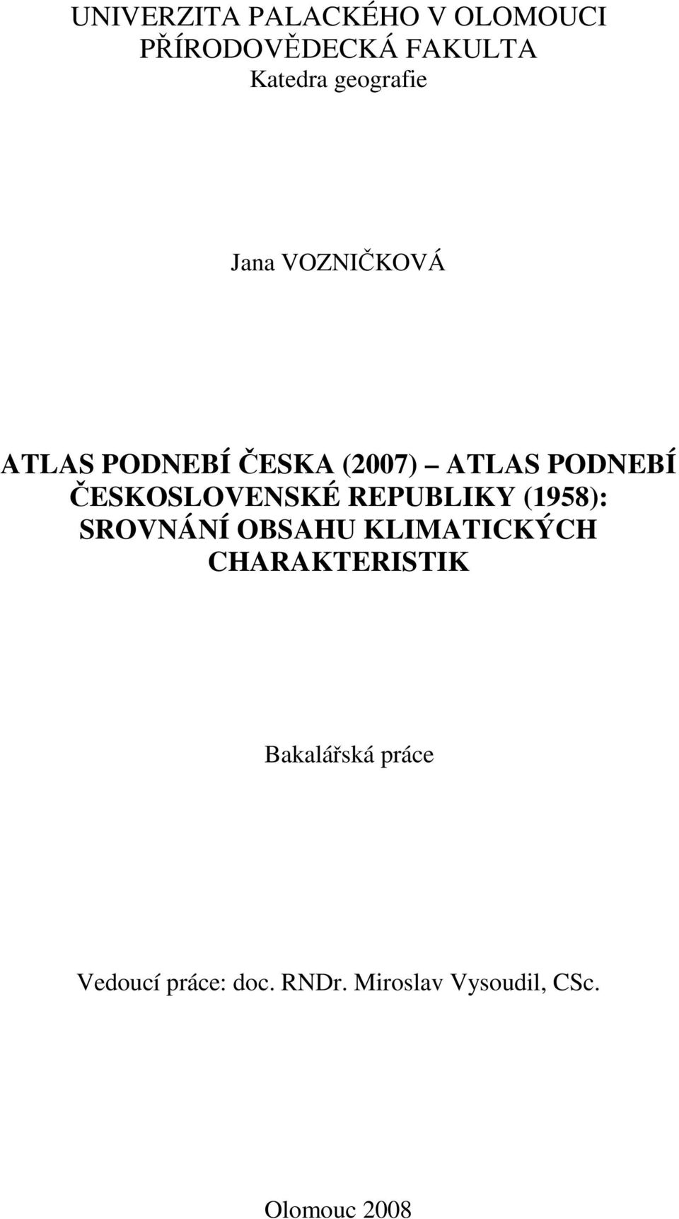 ČESKOSLOVENSKÉ REPUBLIKY (1958): SROVNÁNÍ OBSAHU KLIMATICKÝCH