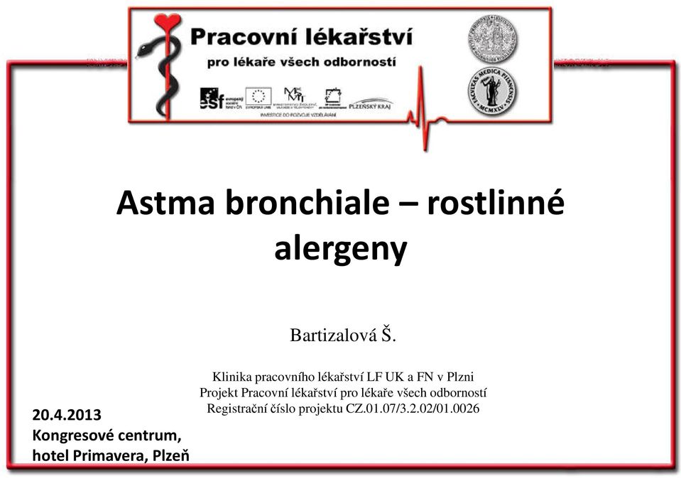 pracovního lékařství LF UK a FN v Plzni Projekt Pracovní