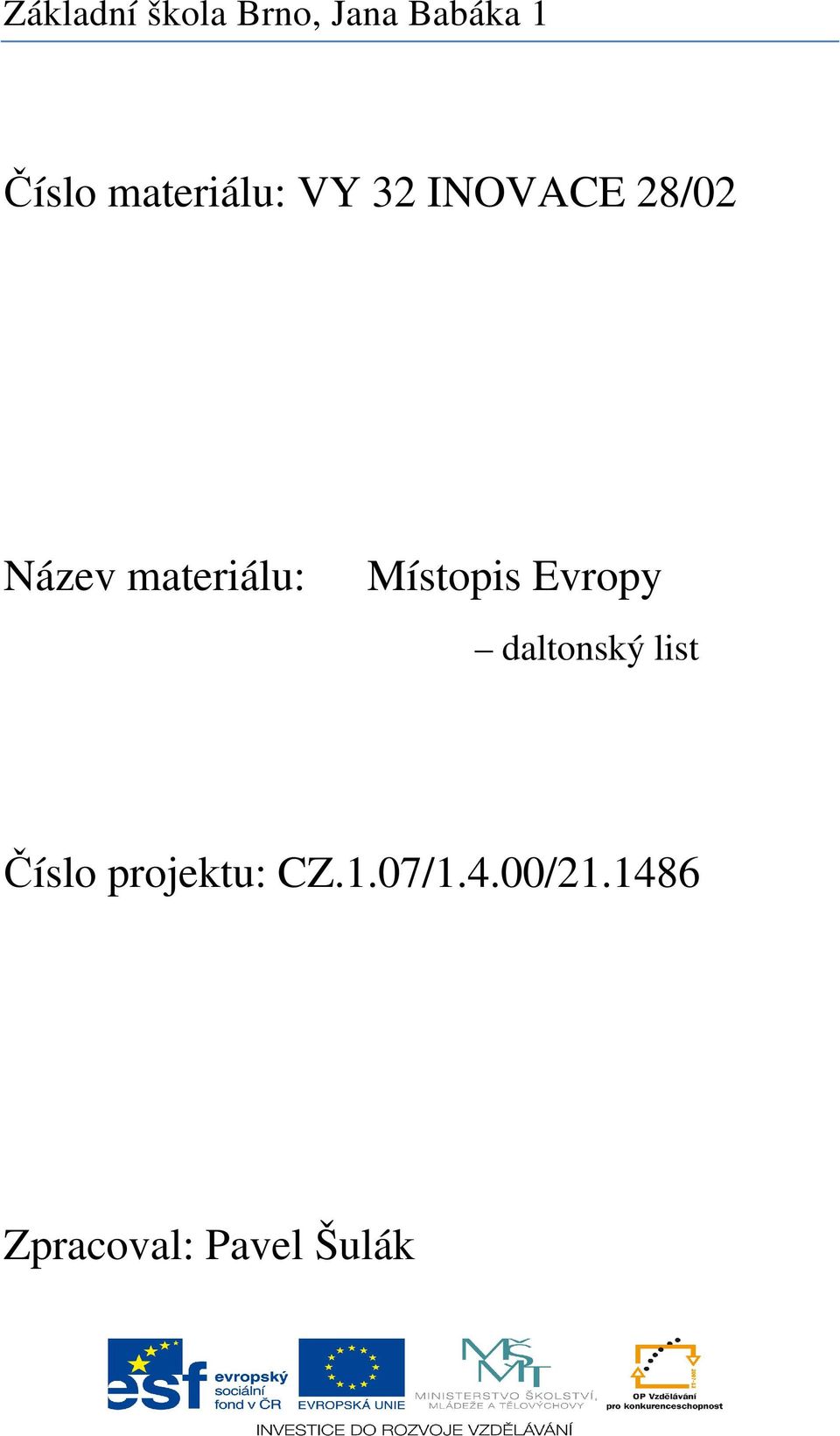daltonský list Číslo projektu: