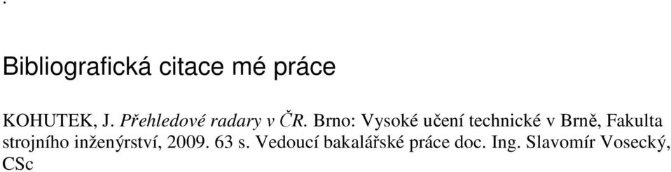 Brno: Vysoké učení technické v Brně, Fakulta