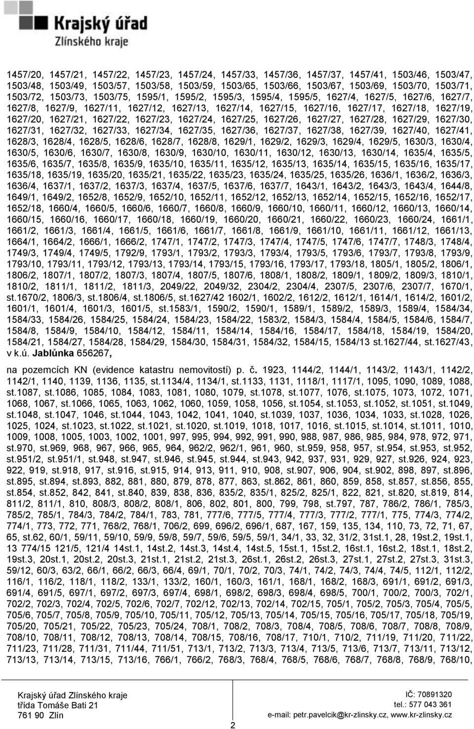 1627/20, 1627/21, 1627/22, 1627/23, 1627/24, 1627/25, 1627/26, 1627/27, 1627/28, 1627/29, 1627/30, 1627/31, 1627/32, 1627/33, 1627/34, 1627/35, 1627/36, 1627/37, 1627/38, 1627/39, 1627/40, 1627/41,
