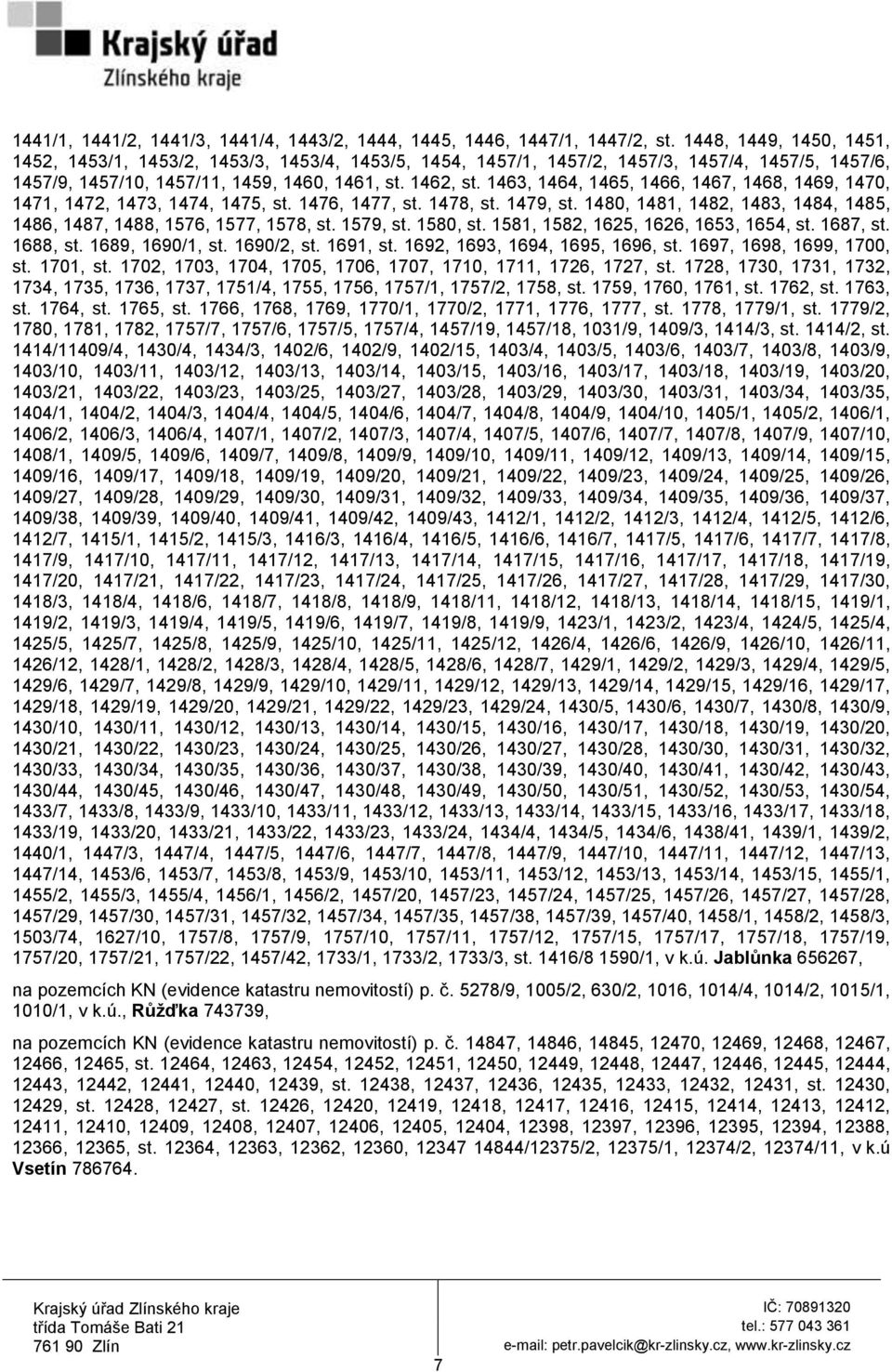 1463, 1464, 1465, 1466, 1467, 1468, 1469, 1470, 1471, 1472, 1473, 1474, 1475, st. 1476, 1477, st. 1478, st. 1479, st. 1480, 1481, 1482, 1483, 1484, 1485, 1486, 1487, 1488, 1576, 1577, 1578, st.