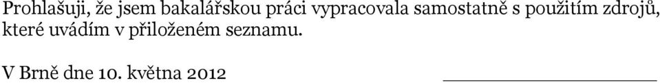 použitím zdrojů, které uvádím v