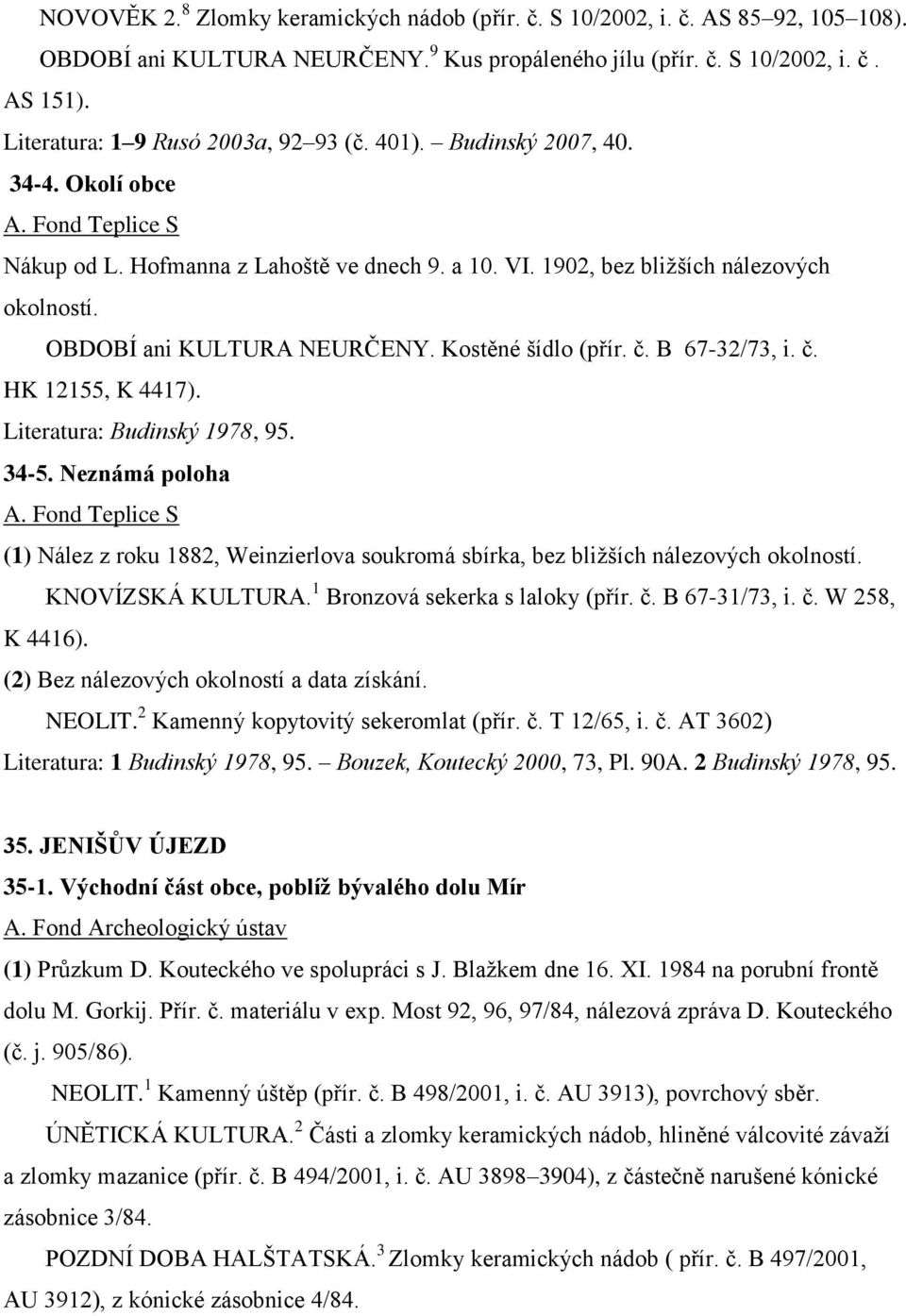 OBSAH 4b. 1 Soupis sbírkových předmětů podle lokalit a data nálezu 4b. 2  Rejstřík sbírkových předmětů podle období a kultur 4b. - PDF Stažení zdarma