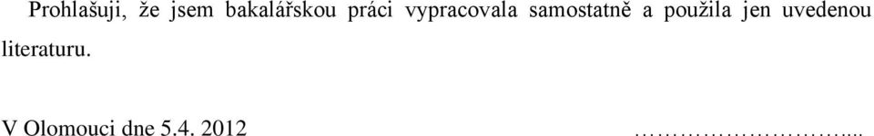 samostatně a pouţila jen