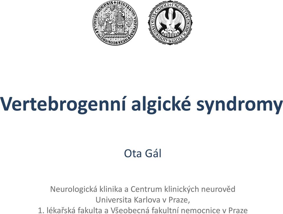 neurověd Universita Karlova v Praze, 1.