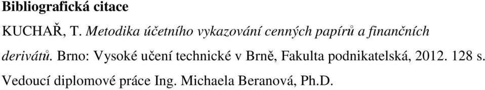 derivátů.