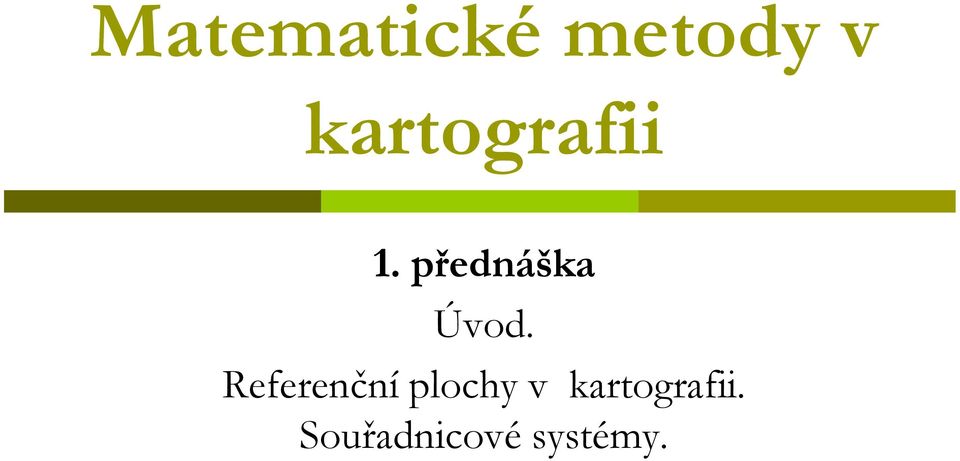 přednáška Úvod.