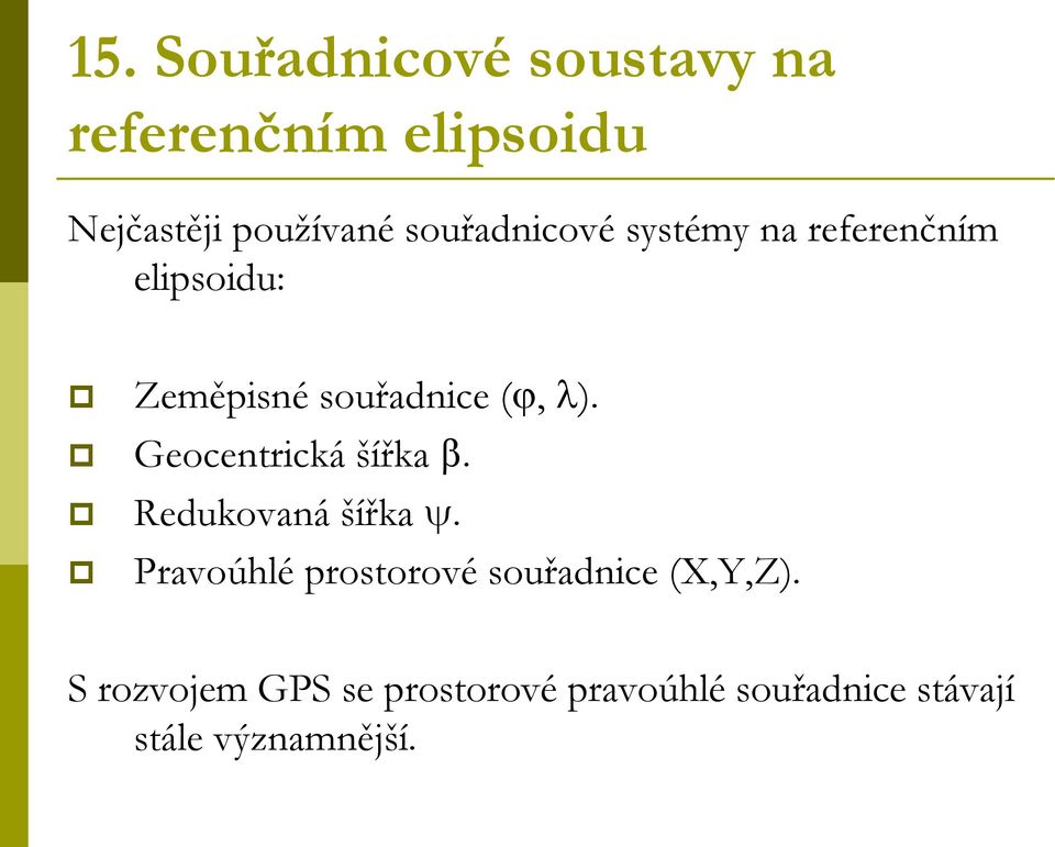 Geocentrická šířka. Redukovaná šířka.
