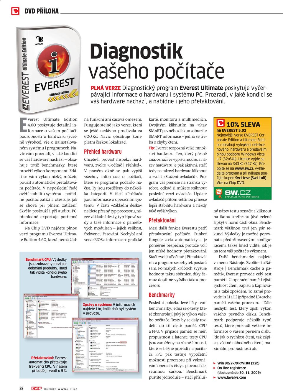 Přetaktování: Everest automaticky přetaktuje frekvenci CPU. V našem případě ji zvedl o 5 %. Everest Ultimate Edition 4.
