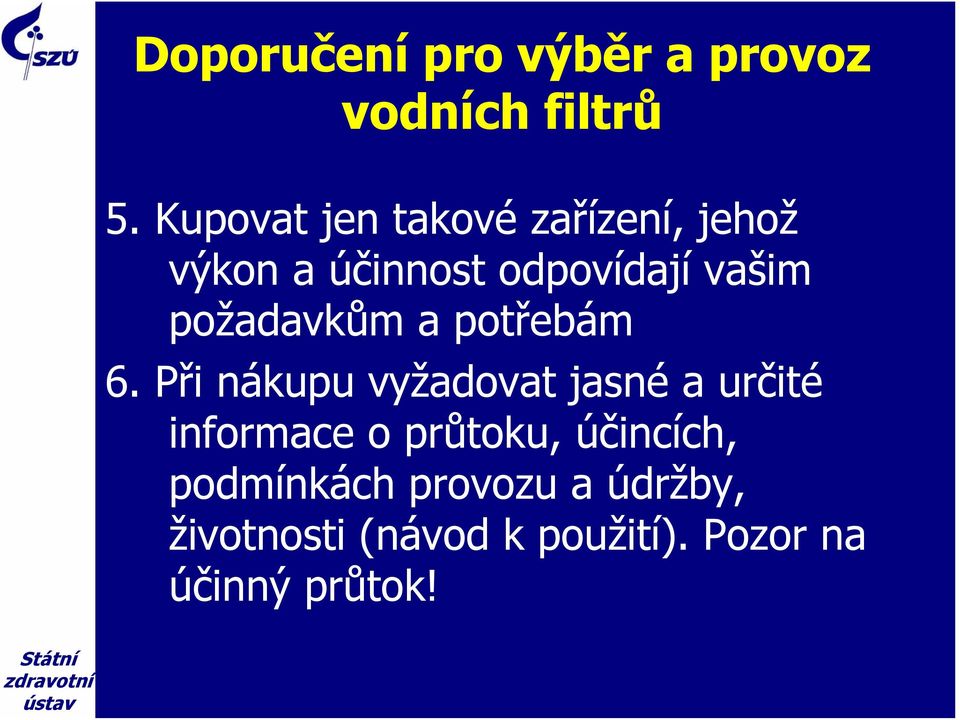 požadavkům a potřebám 6.