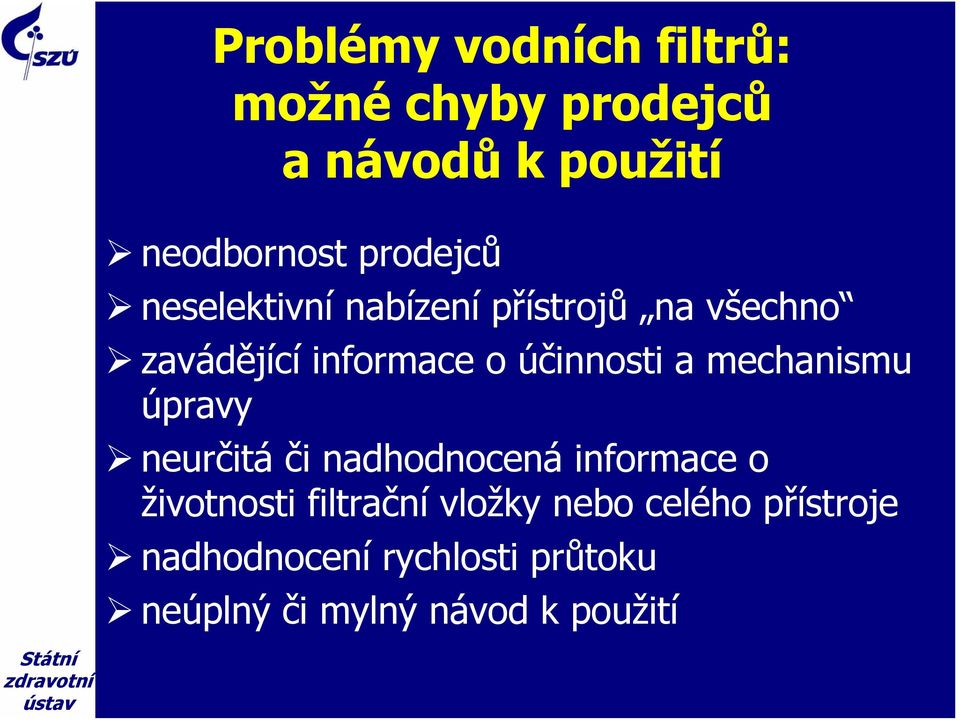 účinnosti a mechanismu úpravy neurčitá či nadhodnocená informace o životnosti