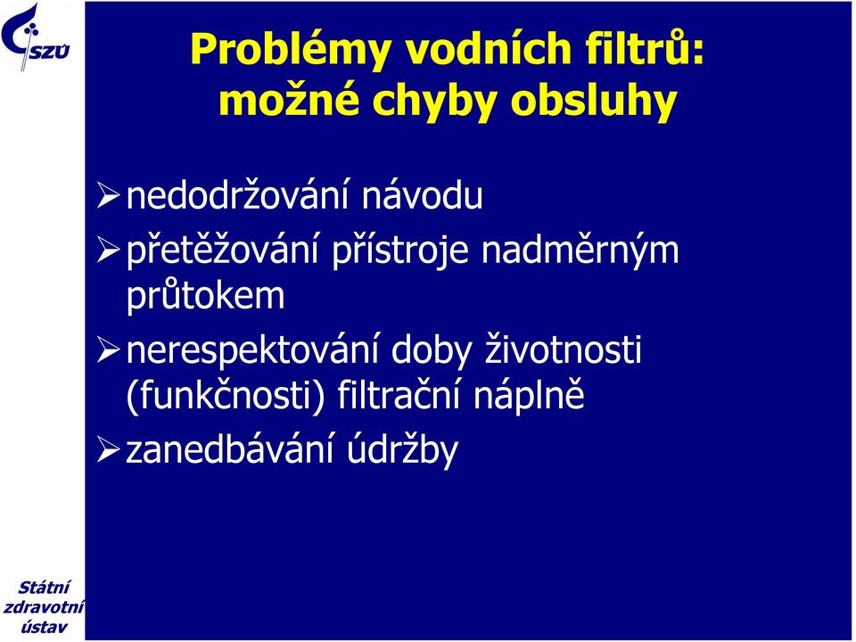 nadměrným průtokem nerespektování doby