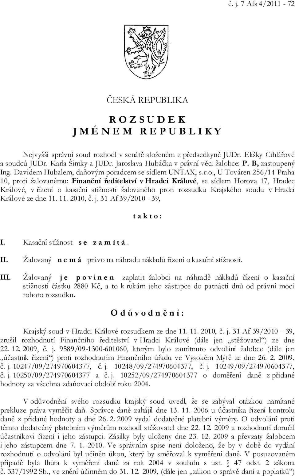 lava Hubáčka v právní věci žalob
