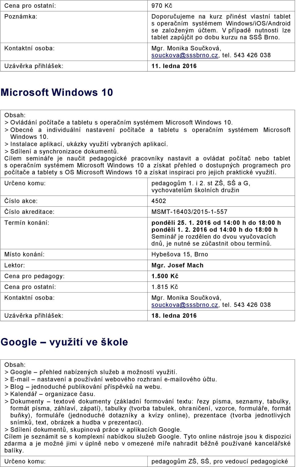 543 426 038 Microsoft Windows 10 > Ovládání počítače a tabletu s operačním systémem Microsoft Windows 10.