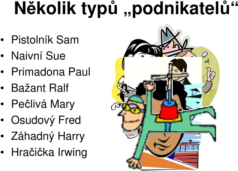 Primadona Paul Bažant Ralf