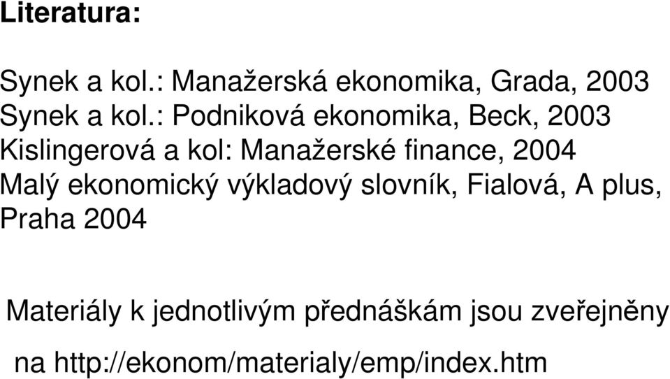2004 Malý ekonomický výkladový slovník, Fialová, A plus, Praha 2004