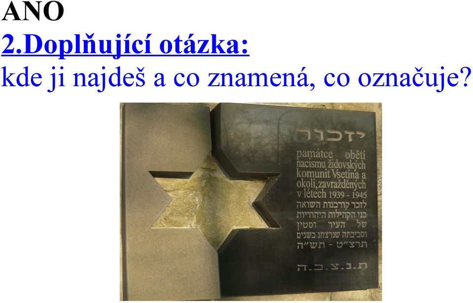otázka: kde ji