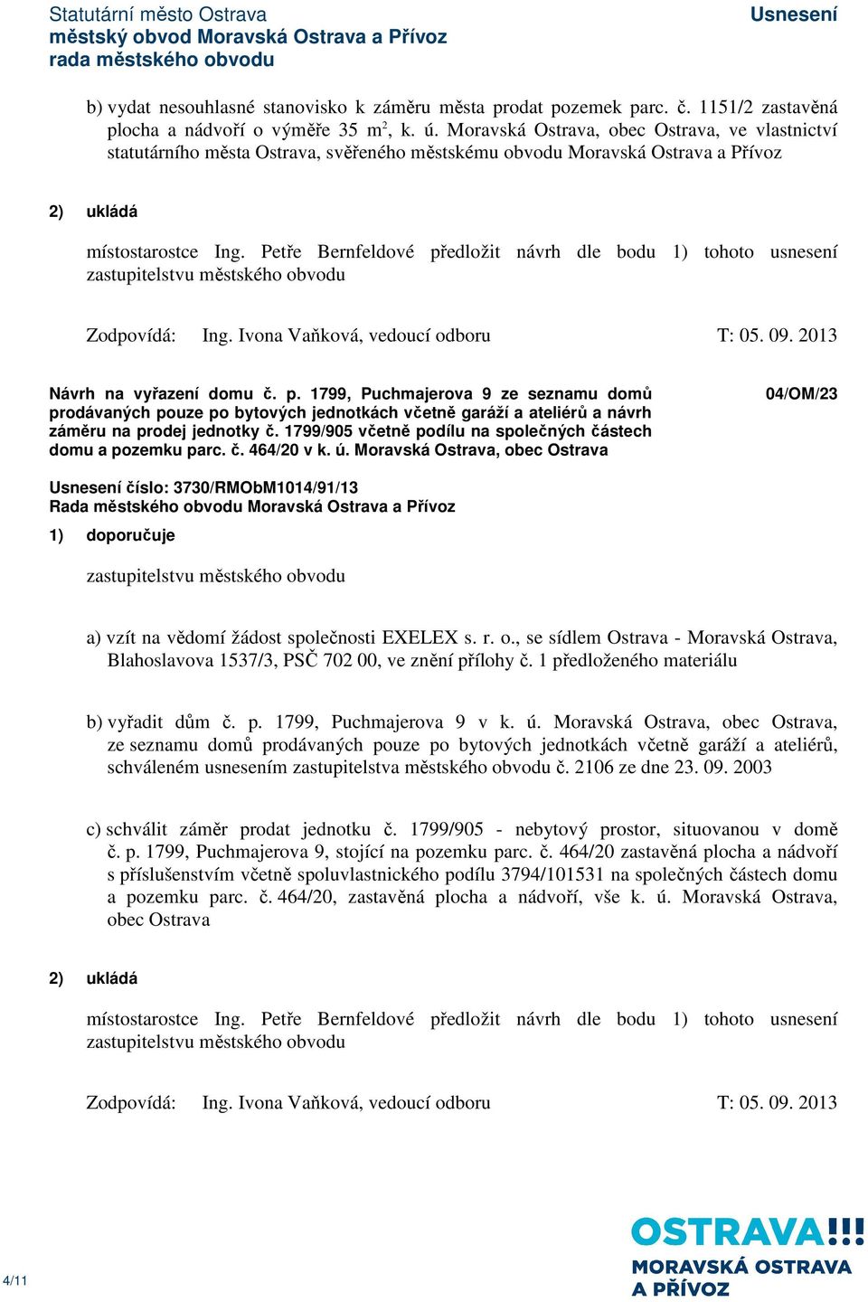 1799, Puchmajerova 9 ze seznamu domů prodávaných pouze po bytových jednotkách včetně garáží a ateliérů a návrh záměru na prodej jednotky č.