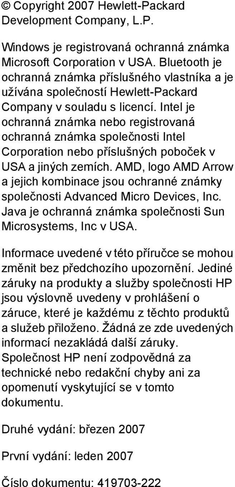 Intel je ochranná známka nebo registrovaná ochranná známka společnosti Intel Corporation nebo příslušných poboček v USA a jiných zemích.