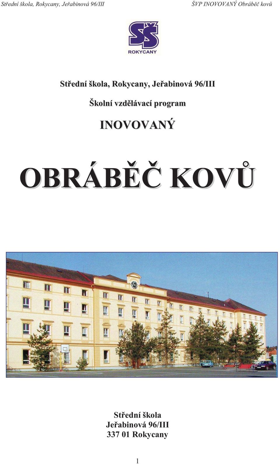 program INOVOVANÝ OBRÁBĚČ KOVŮ