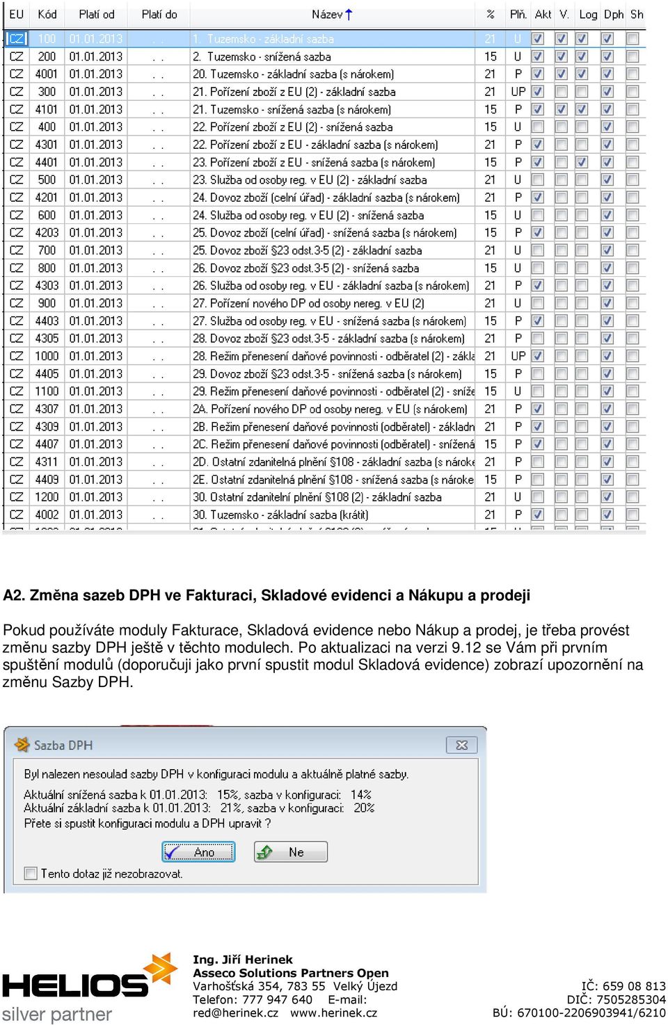 ještě v těchto modulech. Po aktualizaci na verzi 9.