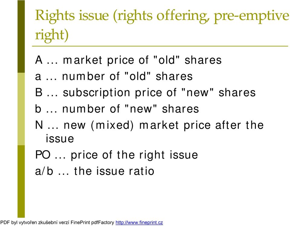 .. subscription price of "new" shares b... number of "new" shares N.