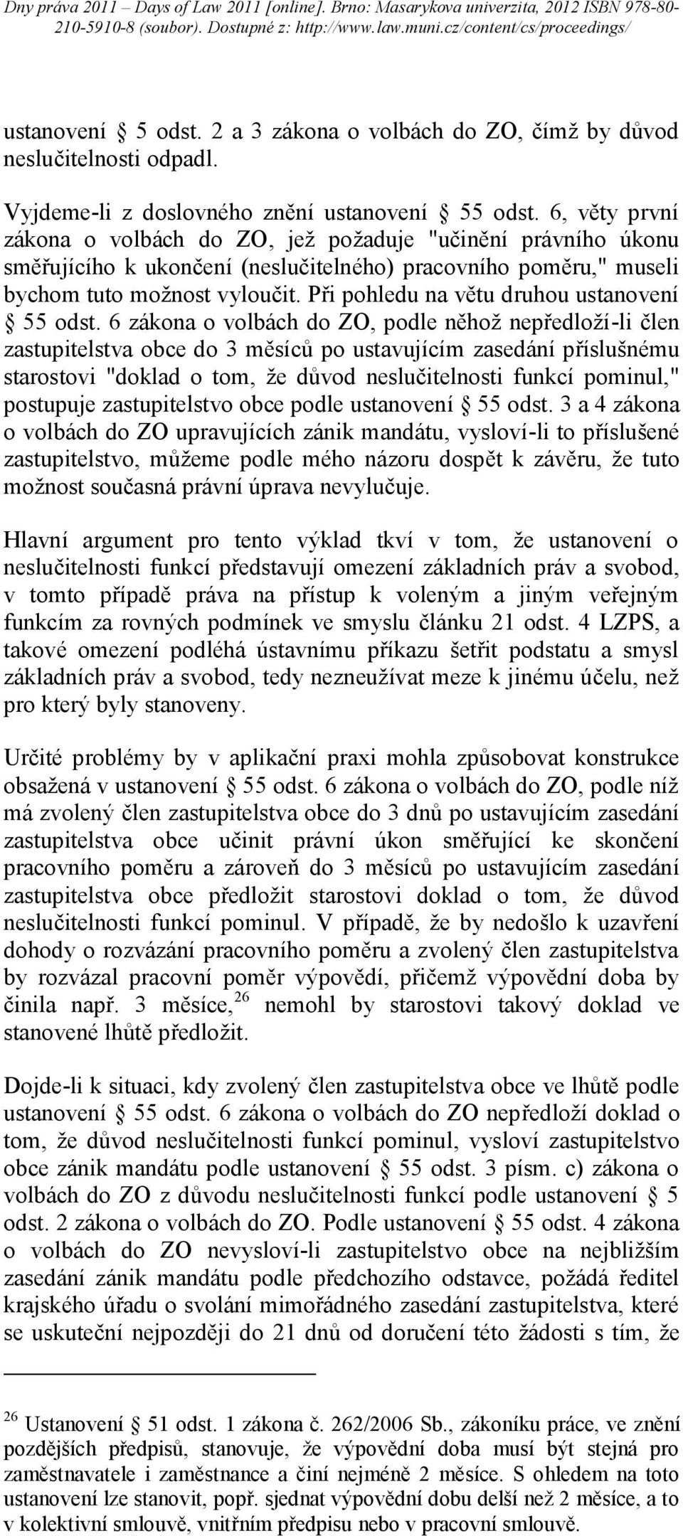 Při pohledu na větu druhou ustanovení 55 odst.