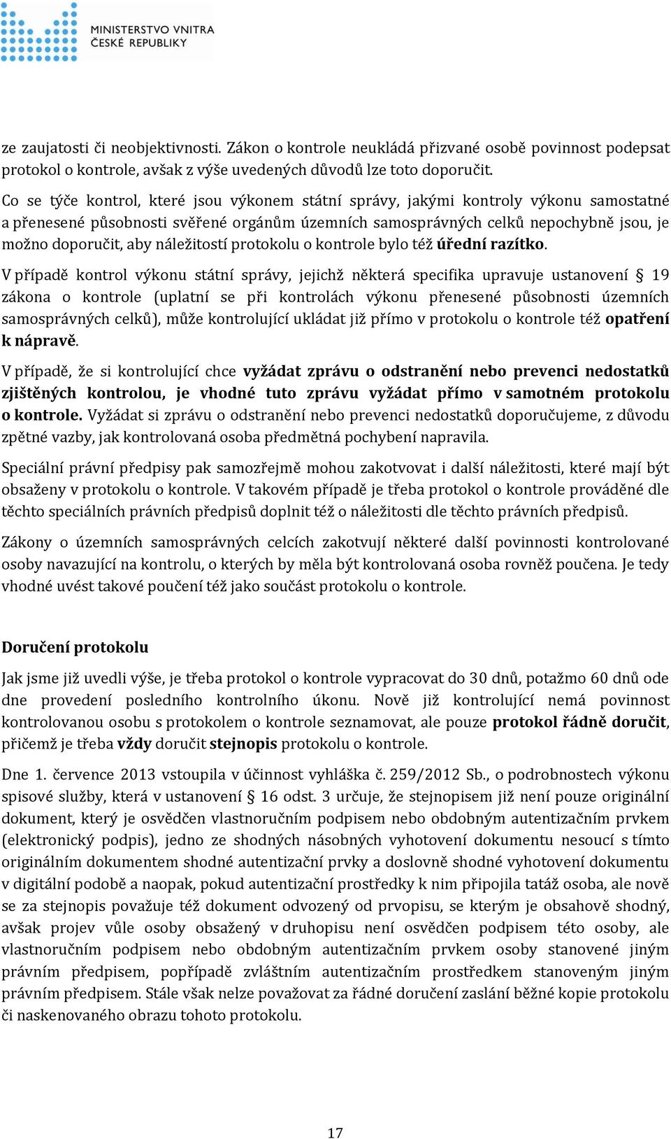 náležitostí protokolu o kontrole bylo též úřední razítko.