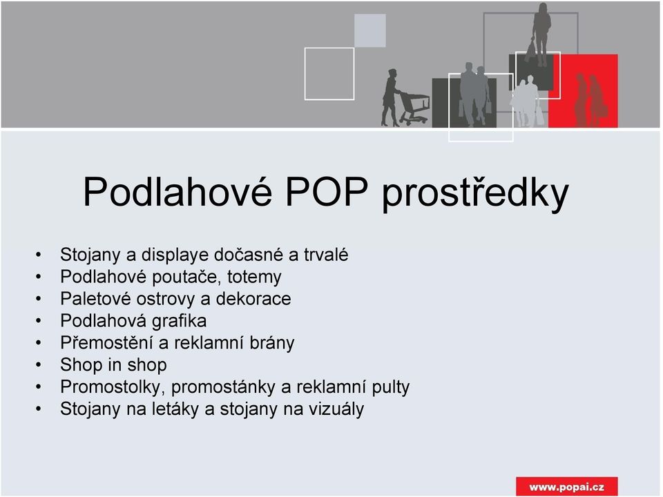 grafika Přemostění a reklamní brány Shop in shop Promostolky,