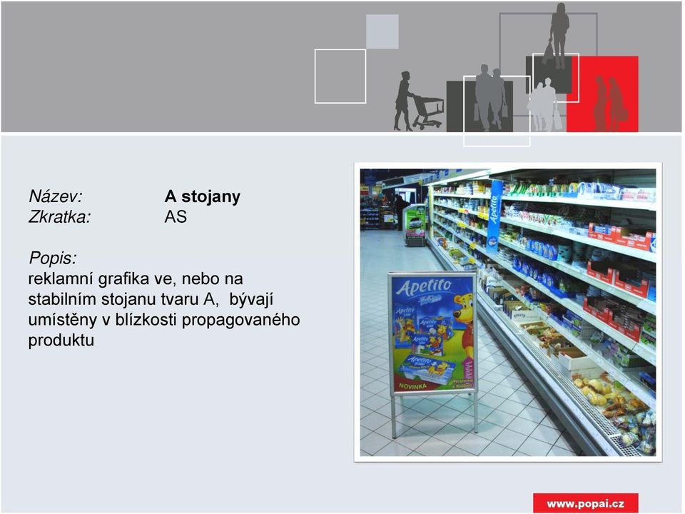 stabilním stojanu tvaru A, bývají