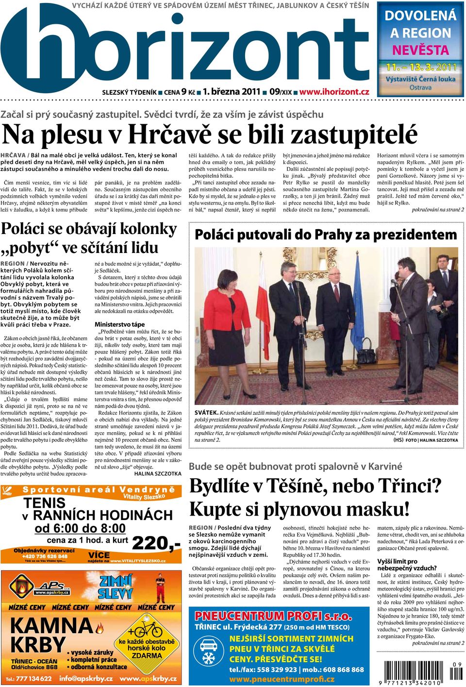 Ten, který se konal před deseti dny na Hrčavě, měl velký úspěch, jen si na něm zástupci současného a minulého vedení trochu dali do nosu. Čím menší vesnice, tím víc si lidé vidí do talíře.